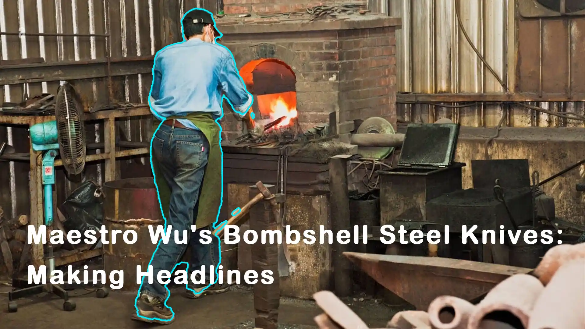 Maestro Wu’s Bombshell Steel Knives: Making Headlines