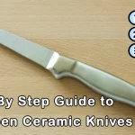 Step by Step Guide to Sharpen Ceramic Knives
