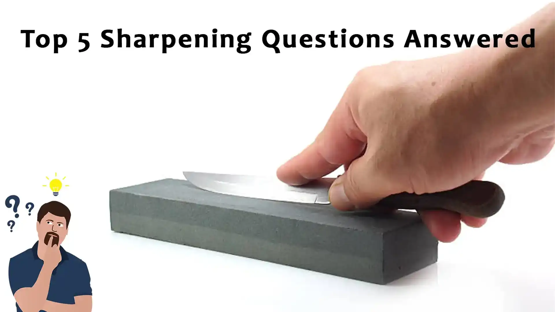 Top 5 Sharpening Questions Answered
