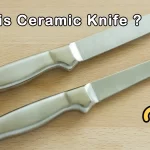 what-is-ceramic-knife